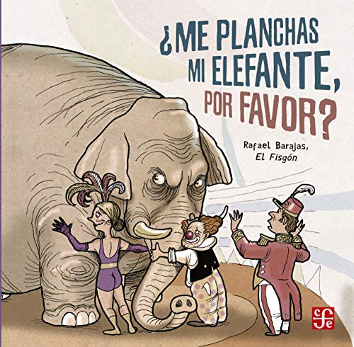 ¿ME PLANCHAS MI ELEFANTE, POR FAVOR? (A La Orilla Del Viento)