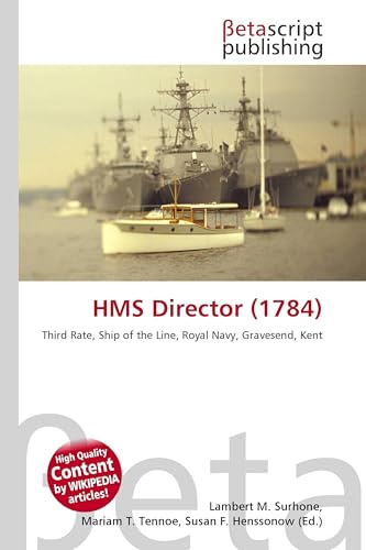 HMS Director (1784): Third Rate, Ship of the Line, Royal Navy, Gravesend, Kent
