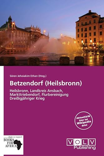 Betzendorf (Heilsbronn): Heilsbronn, Landkreis Ansbach, Markttriebendorf, Flurbereinigung Dreißigjähriger Krieg