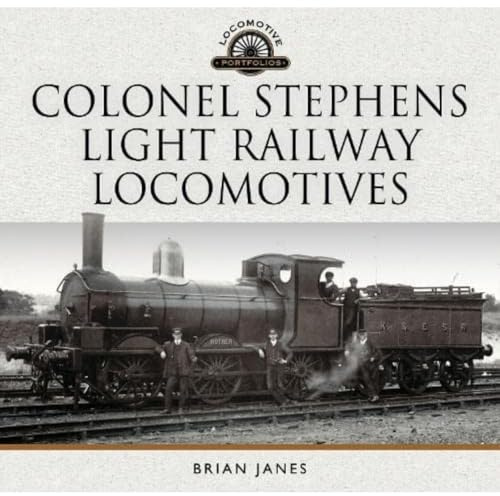 Colonel Stephens Light Railway Locomotives (Locomotive Portfolio)