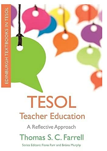TESOL Teacher Education: A Reflective Approach (Edinburgh Textbooks in TESOL)