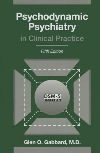Psychodynamic Psychiatry in Clinical Practice, Fifth Edition