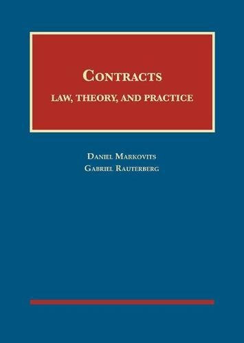Contracts: Law, Theory, and Practice (University Casebook Series)