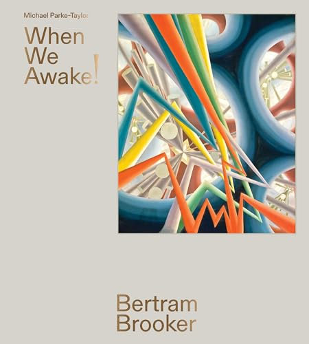 Bertram Brooker: When We Awake!