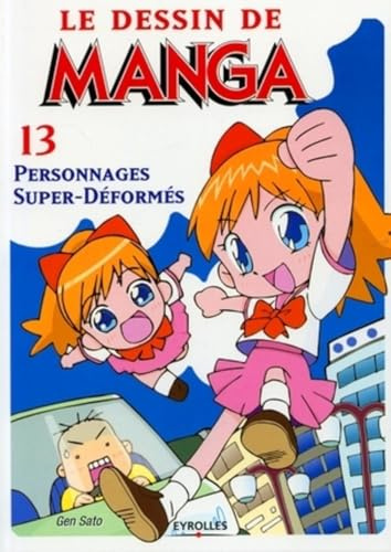 Personnages Super-Déformés: Le dessin de Manga 13