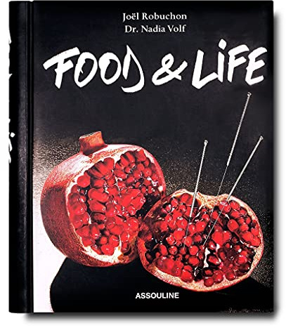 JOEL ROBUCHON FOOD & LIFE FRENCH: Le gout et la vie