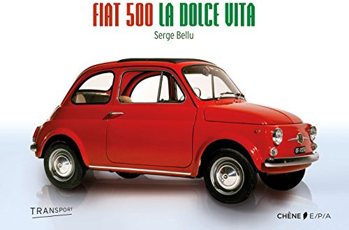Fiat 500: La dolce vita