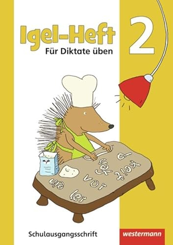 Igel - Hefte: Für Diktate üben: Arbeitsheft 2 SAS: Arbeitsheft 2 SAS Schulausgangsschrift