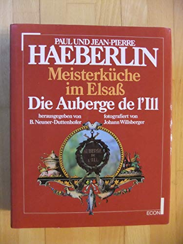 Meisterküche im Elsaß. Die Auberge de l'Ill