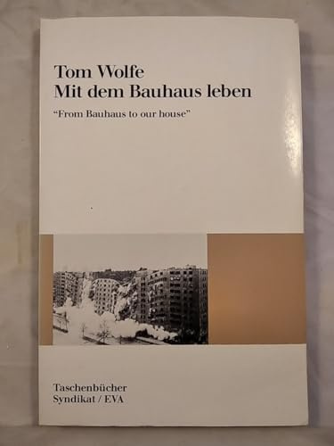 Mit dem Bauhaus leben. From Bauhaus to our house