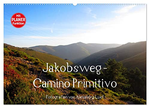 Jakobsweg - Camino Primitivo (Wandkalender 2026 DIN A2 quer), CALVENDO Monatskalender: Pilgerweg von Oviedo nach Santiago de Compostela (CALVENDO Orte)