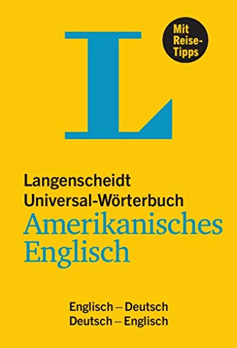Langenscheidt Universal-Wörterbuch Amerikanisches Englisch - mit Tipps für die Reise: Amerikanisches Englisch-Deutsch/Deutsch-Amerikanisches Englisch (Langenscheidt Universal-Wörterbücher)