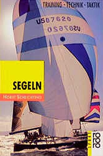 Segeln: Training, Technik, Taktik (rororo sachbuch - sport)