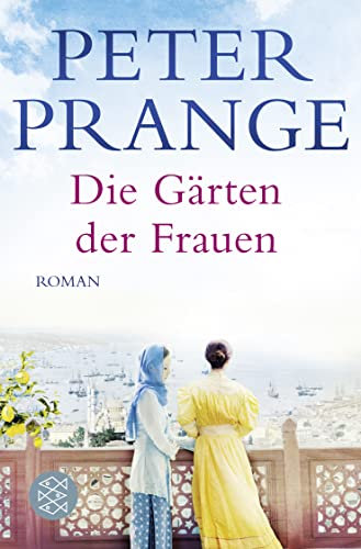 Die Gärten der Frauen: Roman