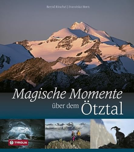 Magische Momente über dem Ötztal: Traumziele für das Bergjahr