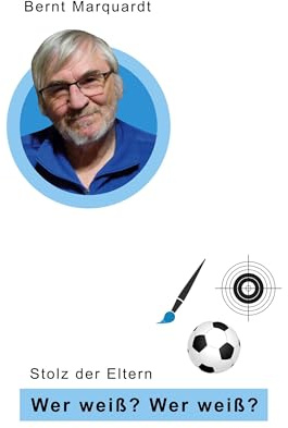 Wer weiß? Wer weiß? (Stolz der Eltern)
