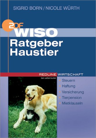 WISO Ratgeber Haustier.Steuern/Haftung/Versicherung/Tierpension/Mietklauseln