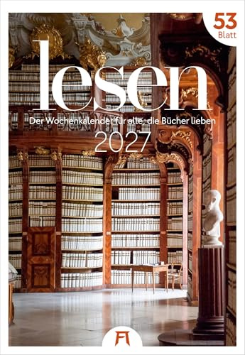 Lesen Wochenkalender 2027 | Literarischer Kalender mit 53 großformatigen Bildern im Hochformat (29x42 cm) | Bibliotheken für Buchfans und Leseratten