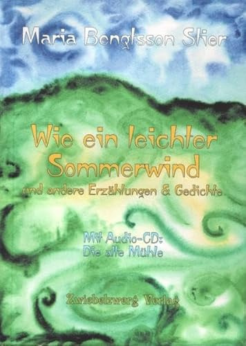 Wie ein leichter Sommerwind: Buchausgabe mit verschiedenen Erzählungen sowie einem Lied in schwedisch-deutsch auf Audio-CD
