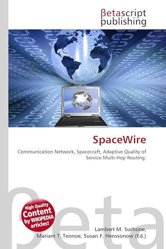 SpaceWire: Communication Network, Spacecraft, Adaptive Quality of Service Multi-Hop Routing.