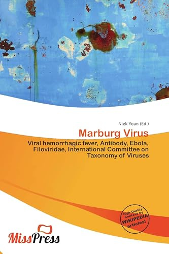 Marburg Virus: Viral hemorrhagic fever, Antibody, Ebola, Filoviridae, International Committee on Taxonomy of Viruses