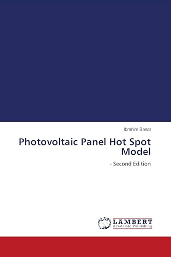 Photovoltaic Panel Hot Spot Model: - Second Edition