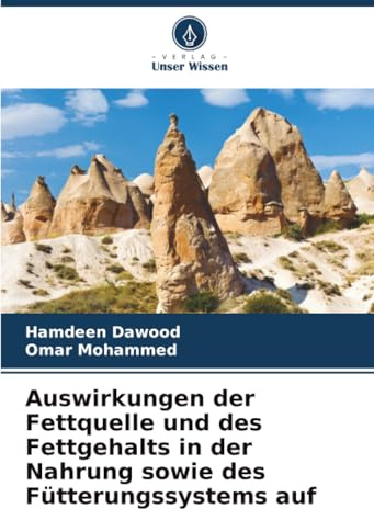 Auswirkungen der Fettquelle und des Fettgehalts in der Nahrung sowie des Fütterungssystems auf