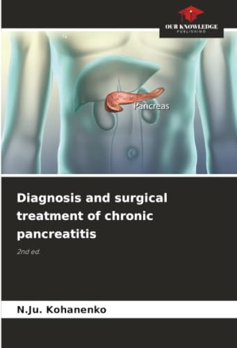 Diagnosis and surgical treatment of chronic pancreatitis: 2nd ed.