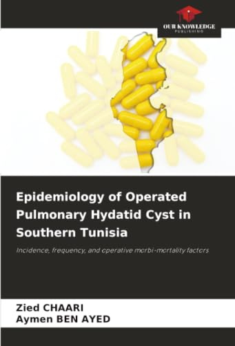 Epidemiology of Operated Pulmonary Hydatid Cyst in Southern Tunisia: Incidence, frequency, and operative morbi-mortality factors