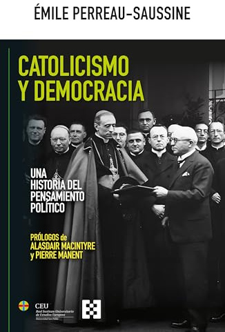 CATOLICISMO Y DEMOCRACIA Una historia del pensamiento político: 146 (Nuevo Ensayo)