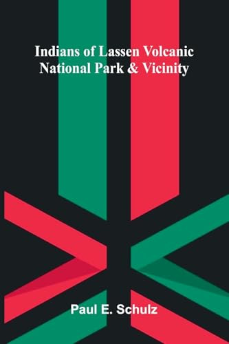 Indians Of Lassen Volcanic National Park And Vicinity