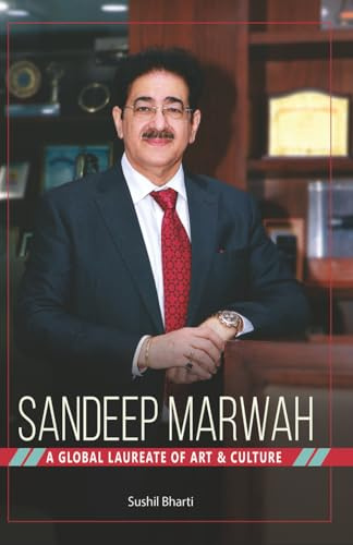 Sandeep Marwah - A Global Laureate of Art & Culture