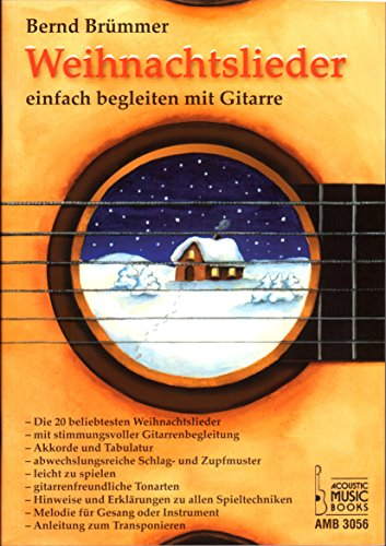 Weihnachtslieder einfach begleiten mit Gitarre - 20 beliebtesten Weihnachtslieder (Alle Jahre wieder, Stille Nacht, Jingle bells .) einfach und doch stimmungsvoll mit Gitarre begleiten -