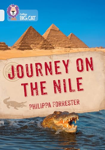Collins Big Cat - Journey On the Nile: Band 17/Diamond