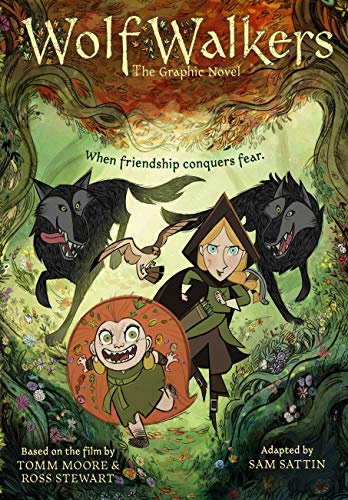 WolfWalkers: The Graphic Novel (Cartoon Saloon’s Irish Folklore)