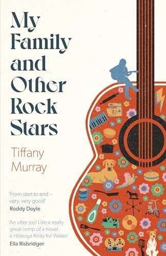 Fleet My Family and Other Rock Stars Gloriously tender and funny. a bohemian rhapsody of her very own Sunday Times Book of the Year.