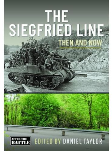 The Siegfried Line: Then and Now