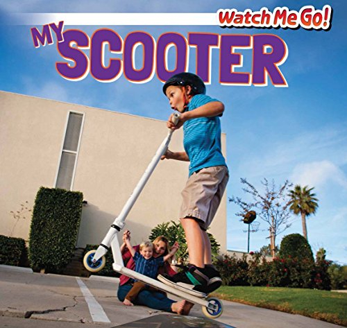 My Scooter (Watch Me Go!, 1)