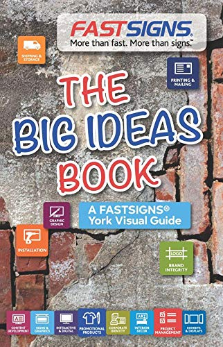 The Big Ideas Book: A FASTSIGNS York Visual Guide