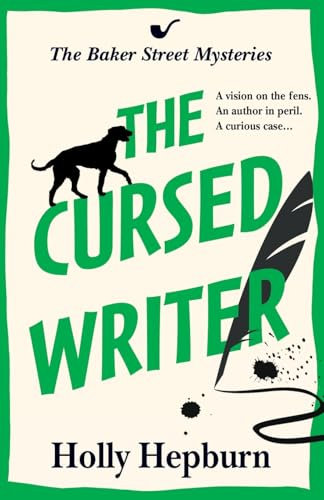 The Cursed Writer: A BRILLIANT historical cozy mystery, perfect for fans of Sherlock Holmes! (The Baker Street Mysteries, 2)
