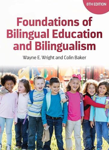 Foundations of Bilingual Education and Bilingualism (Bilingual Education & Bilingualism, 150)