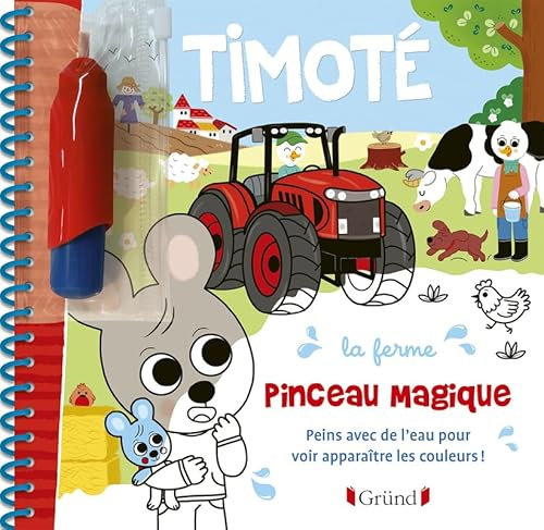 Pinceau magique – Timoté – La ferme – Livre Coloriage magique à l'eau avec un pinceau – À partir de 3 ans