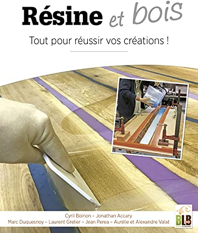 Résine & bois: Tout pour réussir vos créations