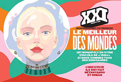 Revue xxi n 46 : le meilleur des mondes