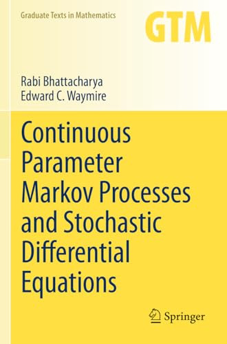 Continuous Parameter Markov Processes and Stochastic Differential Equations (Graduate Texts in Mathematics)