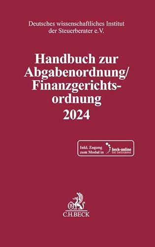 Handbuch zur Abgabenordnung / Finanzgerichtsordnung 2024. AO / FGO 2024: Handbuch des steuerlichen Verwaltungs- und Verfahrensrechts (Schriften des ... Instituts der Steuerberater e.V.)