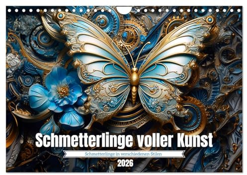 Schmetterlinge voller Kunst (Wandkalender 2026 DIN A4 quer), CALVENDO Monatskalender: Wunderbare Falter in farbenfrohen Darstellungen (CALVENDO Tiere)