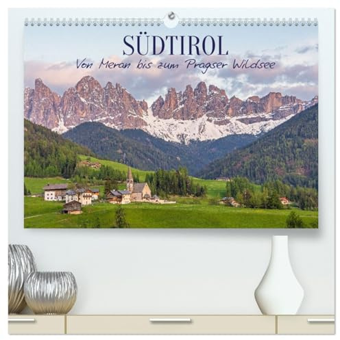 Südtirol - Von Meran bis zum Pragser Wildsee (hochwertiger Premium Wandkalender 2026 DIN A2 quer), Kunstdruck in Hochglanz: Südtirol und die Dolomiten ... einzigartiges Naturerlebnis (CALVENDO Orte)