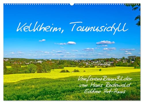 Kelkheim, Taunusidyll (Wandkalender 2026 DIN A2 quer), CALVENDO Monatskalender: Malerische Möbelstadt am Südhang des Taunus (CALVENDO Orte)