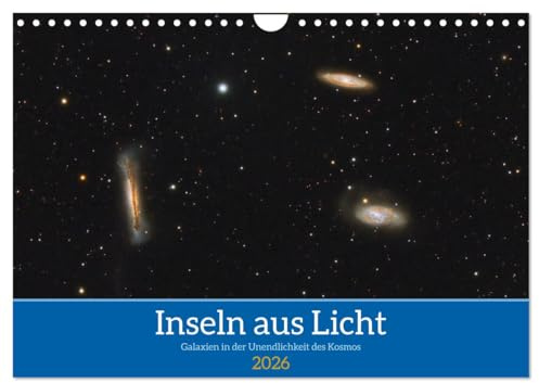 Inseln aus Licht (Wandkalender 2026 DIN A4 quer), CALVENDO Monatskalender: Galaxien in der Unendlichkeit des Kosmos (CALVENDO Wissenschaft)